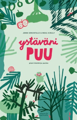 Ystäväni puu: lasten oma tietokirja (Hardcover)