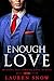 Enough Love (Medical Billio...