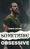 Something Obsessive (Her Protector, #2)