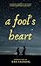 A Fool's Heart: Love for fa...
