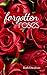 Forgotten Roses