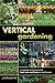 Vertical Gardening: A Compl...