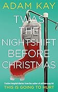 Twas the Nightshift Before Christmas