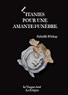 Litanies pour une amante funèbre by Gabrielle Wittkop