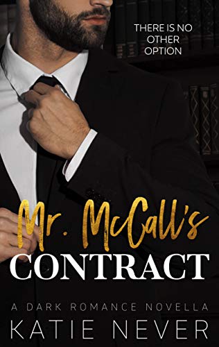 Mr. McCall's Contract: A Dark Romance Novella (Kindle Edition)