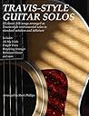 Travis-Style Guitar Solos: 11 classic folk songs arranged as Travis-style instrumental solos in standard notation and tablature Travis-Style Guitar Solos: 11 classic folk songs arranged as Travis-style instrumental solos in standard notation and tablature