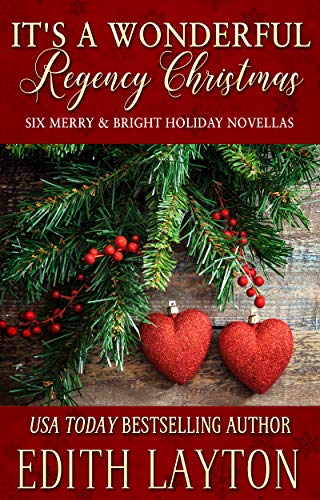 It's a Wonderful Regency Christmas: Six Merry & Bright Holiday Novellas (Kindle Edition)