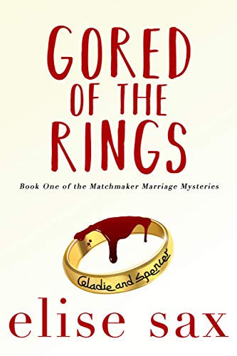 Gored of the Rings (Matchmaker Marriage Mysteries #1)