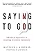 Saying No to God by Matthew J. Korpman