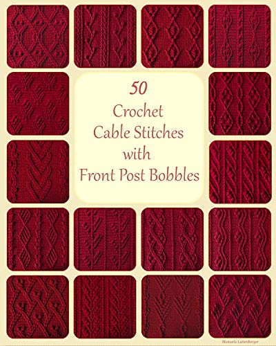 50 Crochet Cable Stitches with Front Post Bobbles (Kindle Edition)