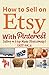 How to Sell on Etsy With Pi...