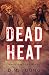 Dead Heat: A Hollow Dead Novel