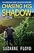 Chasing His Shadow (An Ariz...