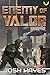 Enemy of Valor (Valor #3)