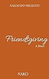 Friendsgiving: A ...
