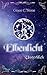 Elbenlicht: Unsterblich (El...