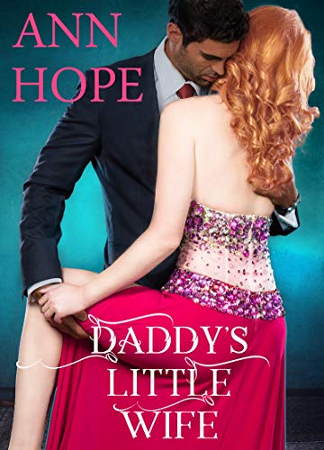 Daddy's Little Wife: An Age Play, DDLG, MF Erotic Romance Series (House of Dolls Book 1)