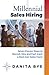 Millennial Sales Hiring: Se...