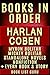 Harlan Coben Books in Order: Myron Bolitar series, Mickey Bolitar series, all short stories, standalone novels, and nonfiction, plus a Harlan Coben biography.