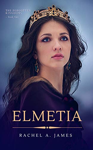Elmetia (The Forgotten Kingdoms #1)