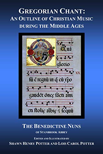 Gregorian Chant: An Outline of Christian Music during the Middle Ages (Kindle Edition)