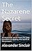 The Nazarene Secret: An exp...