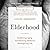 Elderhood: Redefining Aging, Transforming Medicine, Reimagining Life