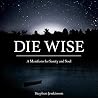 Die Wise: A Manif...
