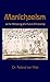 Manichaeism as the Wellspri...