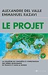 Le Projet: La stratégie de conquête et d'infiltration des frères musulmans en France et dans le monde (French Edition)
