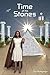 Time of the Stones (Machine Age Book 2)