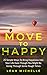 Move to Happy by Leah Michelle