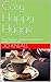 Cosy Happy Hygge: Using Routines, Rhythms and Rituals to Build a Better Life