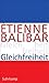 Gleichfreiheit: Politische ...