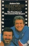 Hollywood a Go-Go. The True Story of The Cannon Film Empire