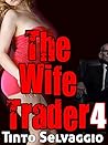 The Wife Trader 4...