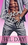 Eager for You by H.L. Day