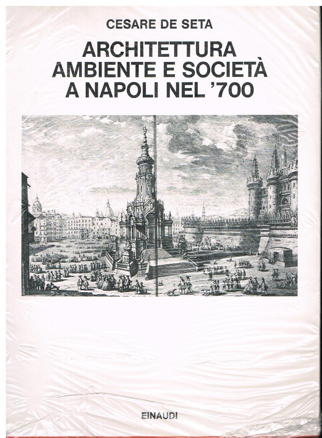 Architettura ambiente e società a Napoli nel '700 (Paperback)