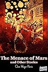 The Menace of Mars and Other Stories by Clare Winger Harris The Menace of Mars and Other Stories by Clare Winger Harris