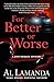 For Better or Worse