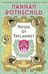 House of Trelawney by Hannah Rothschild House of Trelawney by Hannah Rothschild