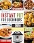 The Complete Instant Pot for Beginners 2020: 575 Simple, Easy and Delicious Recipes | for Everyday Quick and Easy Meals | Every Model of Instant Pot