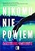 Nikomu nie powiem