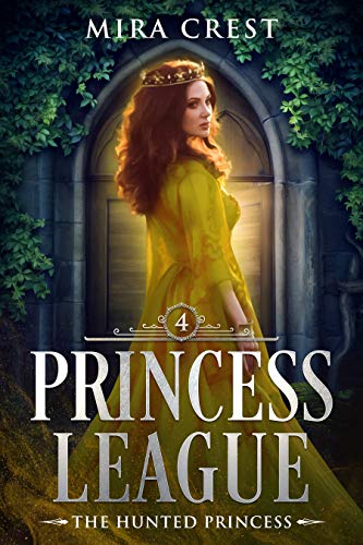 The Hunted Princess (Princess League #4)