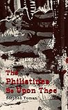 Book cover for The Philistines Be Upon Thee (Badwater Book 1)