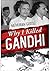 Why I Killed Gandhi by Nathuram Godse