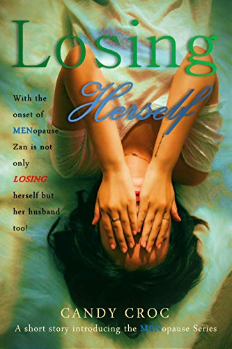 Losing Herself: Over 40 Stand alone Novelette or read to introduce The MENopause Series - UK writer (Kindle Edition)