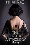 The Order Anthology by Nikki Rae The Order Anthology by Nikki Rae