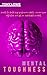 Mental Toughness: Secrets to build high performance habits, increase your self-esteem and get an unbeatable mindset