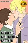 Sam & His Girlfriend's Brother (with Full Nudity Uncensored Adult Pictures Explicit XXX)